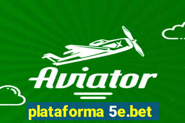 plataforma 5e.bet